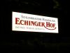 Echinger Hof - Leuchtkasten Nachtwirkung
im Auftrag von Herrn Haniel - Schlossbrauerei Haimhausen
Leuchtschilder Eching und Freising